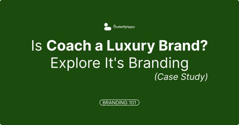 Is Coach a Luxury Brand? Explore It’s Branding (Case Study)